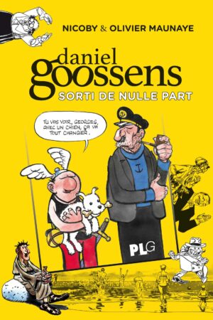 Daniel Goossens, sorti de nulle part par Nicoby et Olivier Maunaye