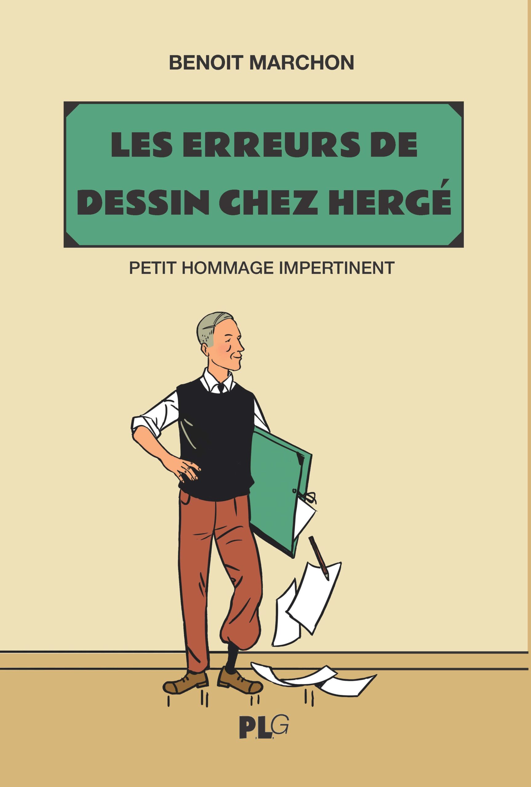 Les erreurs de dessin chez Hergé (petit hommage impertinent) par Benoît Marchon